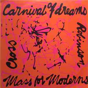 Cross and Robinson - Carnival Of Dreams Mass For Moderns download flac mp3
