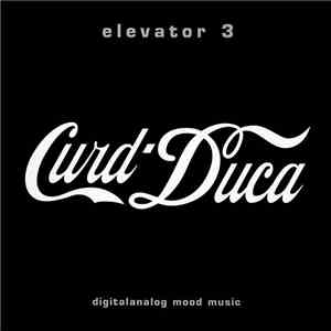 Curd Duca - Elevator 3 download flac mp3