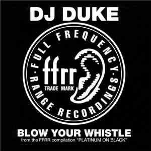 DJ Duke - Blow Your Whistle download flac mp3