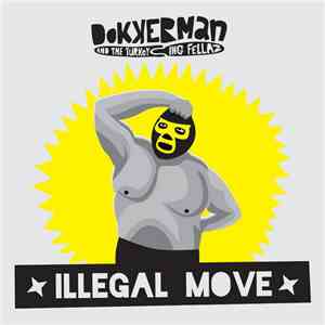 Dokkerman & The Turkeying Fellaz - Illegal Move download flac mp3