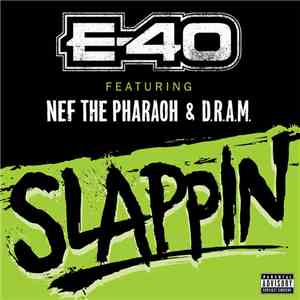 E-40 Feat. Nef The Pharaoh & D.R.A.M. - Slappin download flac mp3