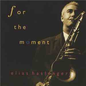 Elias Haslanger - For The Moment flac mp3 download