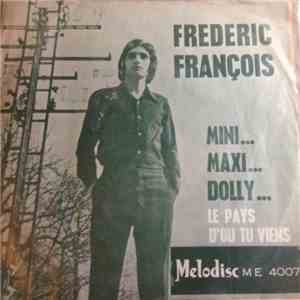 Frédéric François - Mini...Maxi...Dolly/Le Pays D'Ou Tu Viens download flac mp3