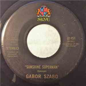 Gabor Szabo - Sunshine Superman / (Theme From) Valley Of The Dolls download flac mp3