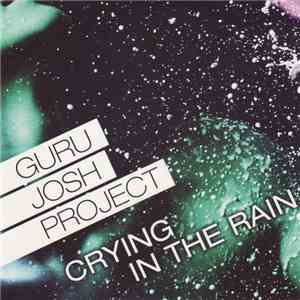 Guru Josh Project - Crying In The Rain download flac mp3