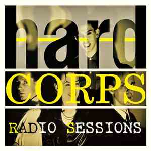 Hard Corps - Radio Sessions download flac mp3