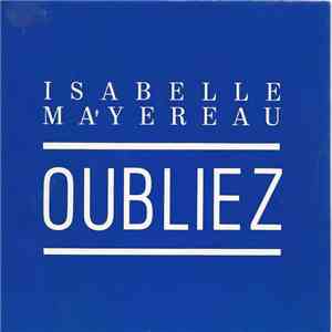 Isabelle Mayereau - Oubliez download flac mp3