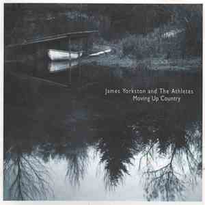 James Yorkston And The Athletes - Moving Up Country flac mp3 download