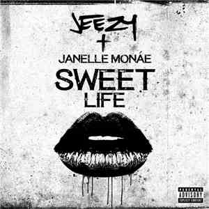 Jeezy Feat. Janelle Monáe - Sweet Life download flac mp3