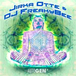 Jirka Otte, DJ FreakyBee - AutoGEN download flac mp3