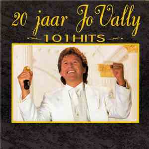 Jo Vally - 20 Jaar Jo Vally - 101 Hits download flac mp3