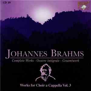 Johannes Brahms - Works For Choir A Cappella Vol. 3 download flac mp3