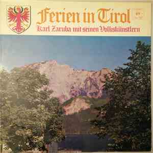 Karl Zaruba Und Seinen Oesterreichischen Volkskünstlern - Ferien In Tirol download flac mp3