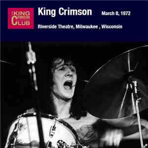 King Crimson - March 8, 1972 - Riverside Theatre, Milwaukee, Wisconsin download flac mp3