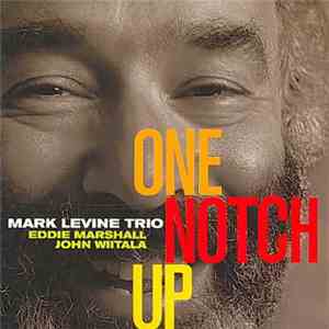 Mark Levine Trio - One Notch Up download flac mp3