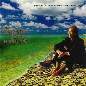 Mike & The Mechanics - Beggar On A Beach Of Gold download flac mp3