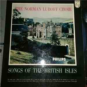 Norman Luboff Choir, The - Songs Of The British Isles download flac mp3