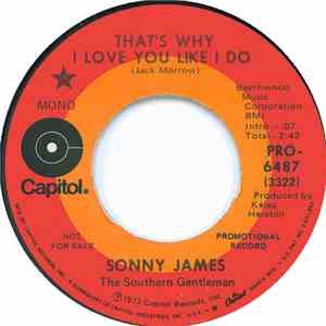 Sonny James The Southern Gentleman - That's Why I Love You Like I Do / Still Water Runs Deep download flac mp3