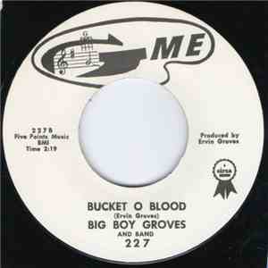 The Bad Boys  / Big Boy Groves And Band - It's More Like Voodoo / Bucket O Blood download flac mp3