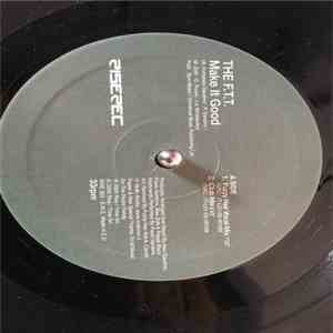 The F.T.T. - Make It Good download flac mp3