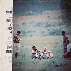 The Modern Jazz Quartet Guest Artist: Jimmy Giuffre - The Modern Jazz Quartet At Music Inn download flac mp3