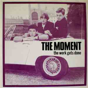 The Moment - The Work Gets Done download flac mp3