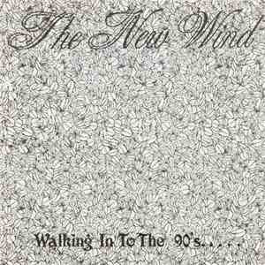The New Wind - Walking In To The 90's..... download flac mp3