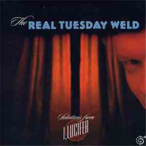 The Real Tuesday Weld - Selections From I, Lucifer download flac mp3