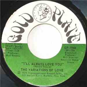 The Variations Of Love - I'll Always Love You / Reach Out For The Truth flac mp3 download