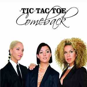 Tic Tac Toe  - Comeback download flac mp3