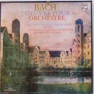 Bach, I Musici, English Chamber Orchestra, Raymond Leppard - L'œuvre Pour Orchestre Avec Les Concertos Brandebourgeois download flac mp3