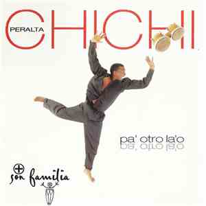 Chichi Peralta + Son Familia - Pa' Otro La'o download flac mp3
