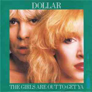 Dollar - The Girls Are Out To Get Ya download flac mp3