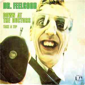 Dr. Feelgood - Down At The Doctors download flac mp3