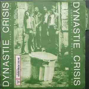 Dynastie Crisis - Le Corbeau Et Le Renard / J'Ai Mal download flac mp3
