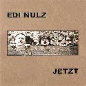 Edi Nulz - Jetzt download flac mp3