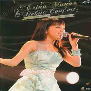 Erina Mano - Debut Concert プロローグ~乙女の祈り download flac mp3