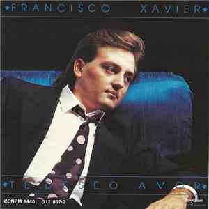 Francisco Xavier - Te Deseo Amor download flac mp3