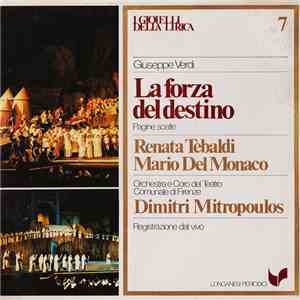 Giuseppe Verdi - Renata Tebaldi, Mario Del Monaco, Orchestra E Coro Del Teatro Comunale Di Firenze, Dimitri Mitropoulos - La Forza Del Destino (Pagine Scelte) download flac mp3