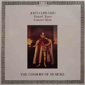 John Coprario, The Consort Of Musicke - Funeral Teares / Consort Music download flac mp3