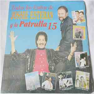 Jossie Esteban Y La Patrulla 15 - Todos Los Exitos de Josie Esteban Y La Patrulla 15 download flac mp3