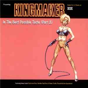 Kingmaker - In The Best Possible Taste (Part 2) download flac mp3