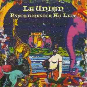 La Union - Psychofunkster Au Lait download flac mp3
