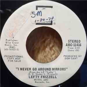 Lefty Frizzell - I Never Go Around Mirrors / That's The Way Love Goes download flac mp3