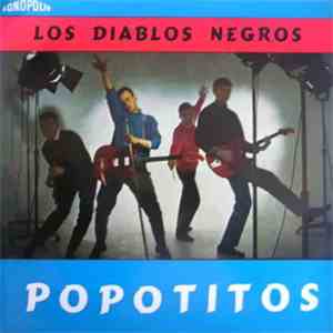 Los Diablos Negros - Popotitos download flac mp3