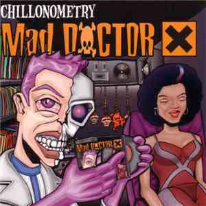 Mad Doctor X - Chillonometry download flac mp3
