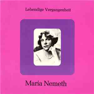 Maria Nemeth - Lebendige Vergangenheit - Maria Nemeth download flac mp3