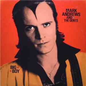 Mark Andrews And The Gents - Big Boy download flac mp3