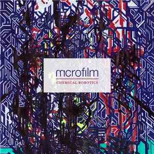 Microfilm  - Chemical Robotics download flac mp3