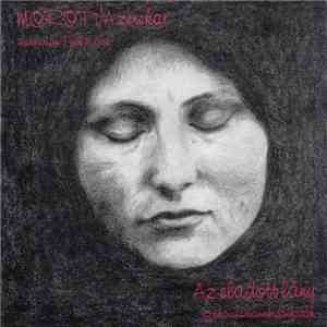 Morotva Zenekar - Az Eladott Lány - Szokásdallamok, Balladák = The Bartered Bride - Music Of Special Occasions And Ballads (Hungarian Folk Music) download flac mp3
